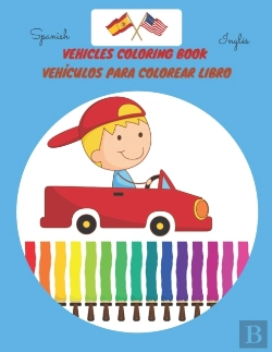 Bertrand.pt - Vehicles Coloring Book /Vehiculos Para Colorear Libro , Spanish/ Ingles