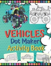 Vehicles Dot Maker Activity Book