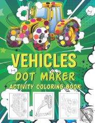 Vehicles Dot Maker Activity Book