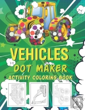 Vehicles Dot Maker Activity Book