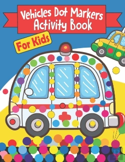 Bertrand.pt - Vehicles Dot Markers Activity Book For Kids