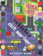 Vehicles Dot Markers Activity Book