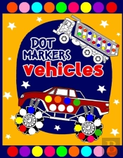 Vehicles Dot Markers Coloring Book