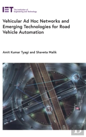 Vehicular Ad Hoc Networks And Emerging Technologies For Road Vehicle Automation