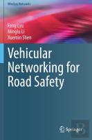 Vehicular Networking For Road Safety