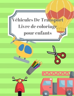 Bertrand.pt - Vehicules De Transport Livre De Coloriage Pour Enfants