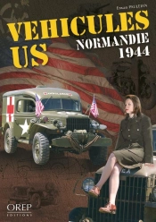 Véhicules Us ; Normandie 1944