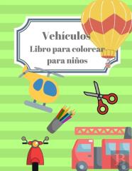 Vehiculos Libro Para Colorear Para Ninos