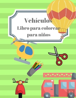 Bertrand.pt - Vehiculos Libro Para Colorear Para Ninos