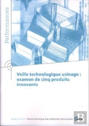 Veille Technologique Usinage - Examen De Cinq Produits Innovants