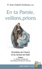 Veiller Et Prier : Homélies Pour L'Avent Et Noël