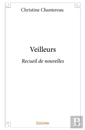 Veilleurs : Recueil De Nouvelles