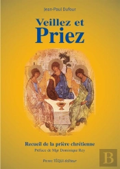 Veillez Et Priez
