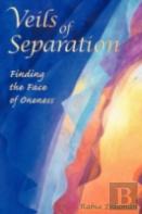 Veils Of Separation - Finding The Face Of Oneness