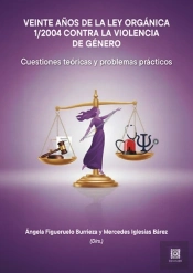 Veinte Años De La Ley Organica 1/2004 Contra La Violencia De