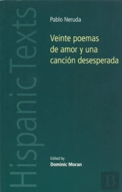 Veinte Poemas De Amor Y Una Cancion Desesperada