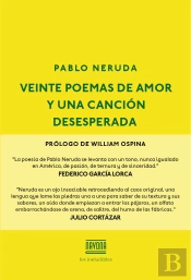 Veinte Poemas De Amor Y Una Cancion Desesperada 