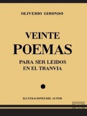 Veinte Poemas Para Ser Leidos En El Tranvia 