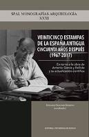 Veinticinco Estampas De La España Antigua Cincuenta Años Después (1967-2017)
