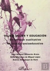 Vejez, Mujer Y Educación. Un Enfoque Cualitativo De Trabajo Socioeducativo