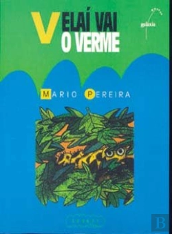 Bertrand.pt - Velai Vai O Verme (Na) (Premio Raiûa Lupa Literatura Infanti
