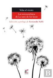 Velas Al Viento (Los Microrrelatos De La Nave De Los Locos)