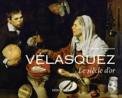 Vélasquez ; Le Siècle D'Or