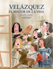 Velázquez, El Pintor De La Vida