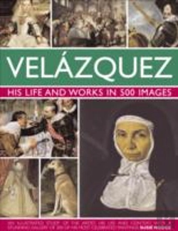 Bertrand.pt - Velazquez: His Life & Works In 500 Images
