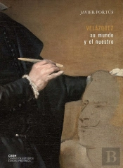Velázquez: Su Mundo Y El Nuestro