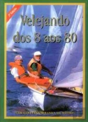 Velejando dos 8 aos 80