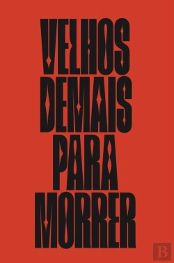Bertrand.pt - Velhos Demais Para Morrer