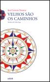 Velhos são os Caminhos