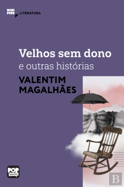 Bertrand.pt - Velhos Sem Dono E Outros Contos De Valentim Magalhães