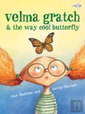 Velma Gratch And The Way Cool Butterfly