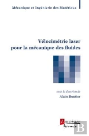 Velocimetrie Laser Pour La Mecanique Des Fluides (Traite Mim, Serie Geomecanique)