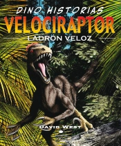 Velociraptor. Ladrón Veloz