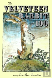 Velveteen Rabbit At 100