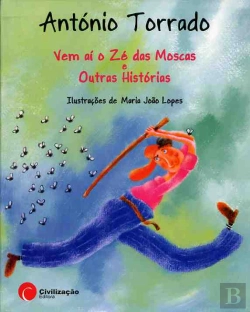 Bertrand.pt - Vem aí o Zé das Moscas e Outras Histórias