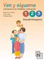 Ven Y Sígueme. Guía Del Catequista