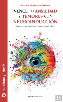Bertrand.pt - Vence Tu Ansiedad Y Temores Con Neuroinducción