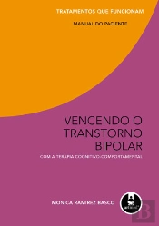 Vencendo o Transtorno Bipolar com a Terapia Cognitivo Comportamental - Manuel do Paciente