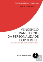 Vencendo o Transtorno da Personalidade Borderline - Com a Terapia Cognitivo-Comportamental - Manual do Paciente
