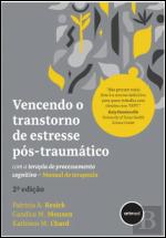 Vencendo o Transtorno de Estresse Pós-traumático com a Terapia de Processamento Cognitivo