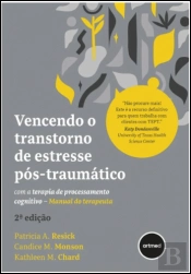 Vencendo o Transtorno de Estresse Pós-traumático com a Terapia de Processamento Cognitivo