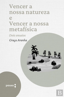 Bertrand.pt - Vencer A Nossa Natureza E Vencer A Nossa Metafísica - Dois Ensaios