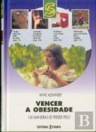 Vencer a Obesidade - 140 Maneiras de Perder Peso