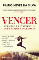 Vencer - Citações e Pensamentos dos Grandes Vencedores