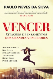 Vencer - Citações e Pensamentos dos Grandes Vencedores