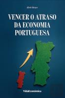 Vencer o Atraso da Economia Portuguesa